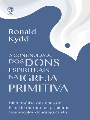 cover image of A Continuidade dos Dons Espirituais na Igreja Primitiva